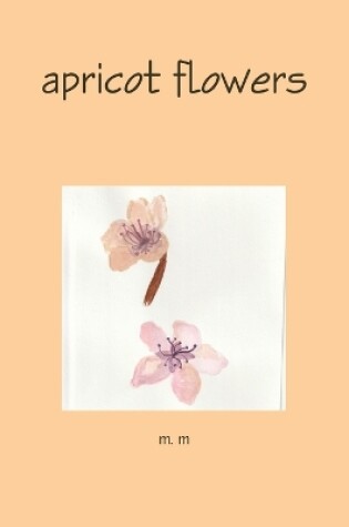 Cover of apricot flowers