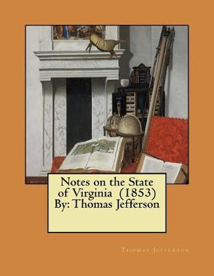 Book cover for Notes on the State of Virginia (1853) By