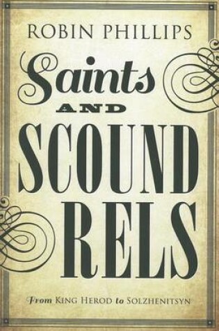 Cover of Saints and Scoundrels from King Herod to Solzhenitsyn