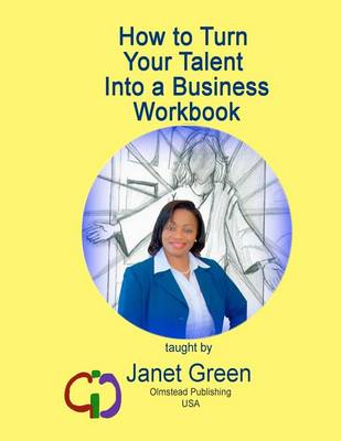 Book cover for How to Turn Your Talent into a Business Workbook