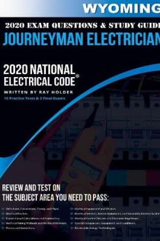 Cover of Wyoming 2020 Journeyman Electrician Exam Questions and Study Guide