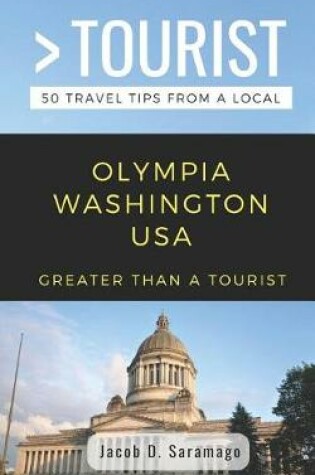 Cover of Greater Than a Tourist- Olympia Washington USA