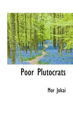 Book cover for Poor Plutocrats