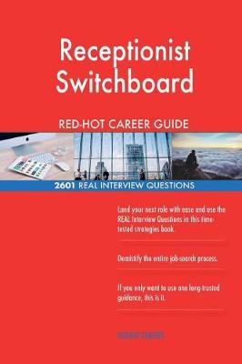 Book cover for Receptionist Switchboard Red-Hot Career Guide; 2601 Real Interview Questions