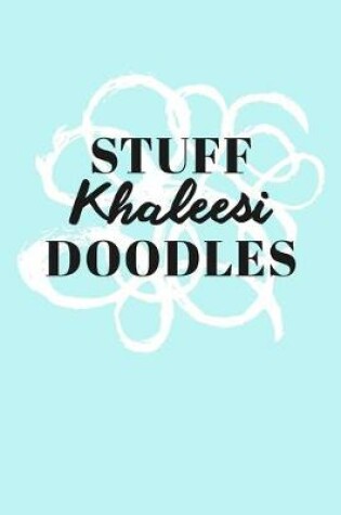 Cover of Stuff Khaleesi Doodles