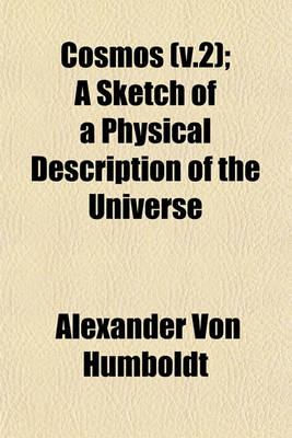 Book cover for Cosmos (V.2); A Sketch of a Physical Description of the Universe