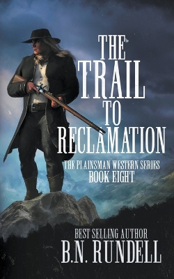 Book cover for The Trail to Reclamation