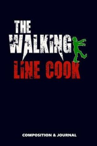 Cover of The Walking Line Cook