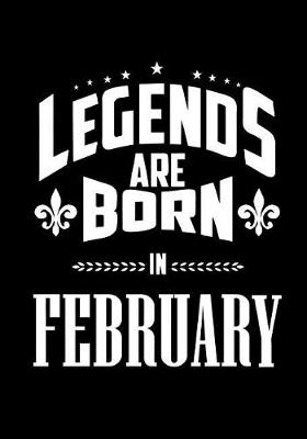 Book cover for Legends are Born in February