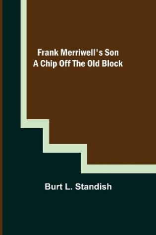 Cover of Frank Merriwell's Son A Chip Off the OldBlock