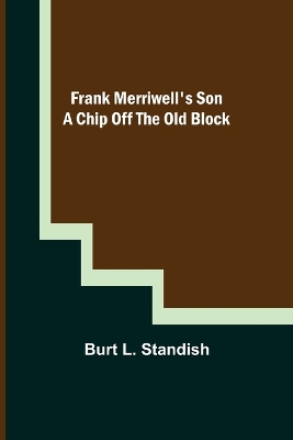 Book cover for Frank Merriwell's Son A Chip Off the OldBlock