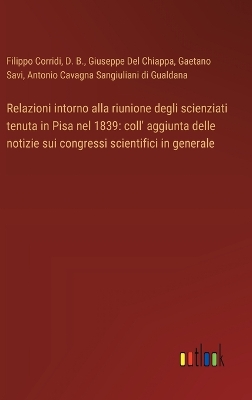 Book cover for Relazioni intorno alla riunione degli scienziati tenuta in Pisa nel 1839