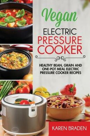 Cover of Vegan Electric Pressure Cooker