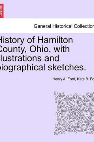 Cover of History of Hamilton County, Ohio, with Illustrations and Biographical Sketches.