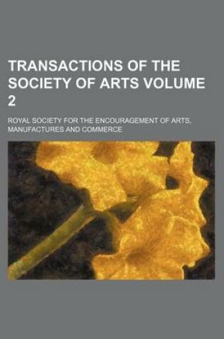 Cover of Transactions of the Society of Arts Volume 2