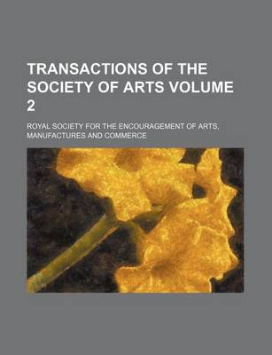 Book cover for Transactions of the Society of Arts Volume 2