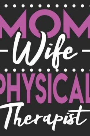 Cover of Mom Wife Physical Therapist