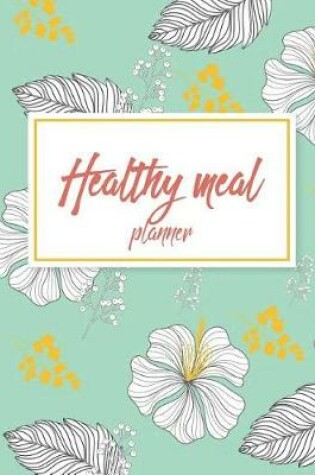 Cover of Healthy Meal Planner