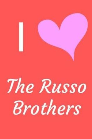 Cover of I Love The Russo Brothers