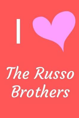 Book cover for I Love The Russo Brothers