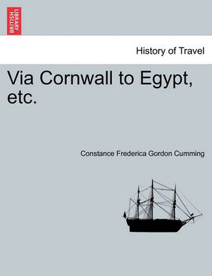 Book cover for Via Cornwall to Egypt, Etc.