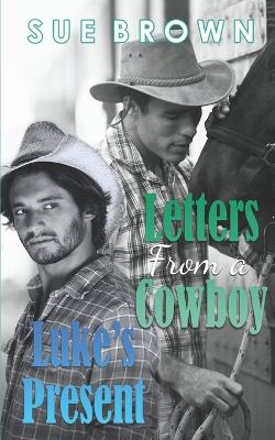 Book cover for Luke's Present & Letters From a Cowboy