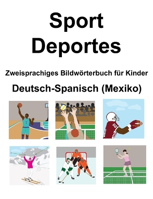 Book cover for Deutsch-Spanisch (Mexiko) Sport / Deportes Zweisprachiges Bildwörterbuch für Kinder