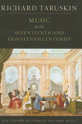 Cover of Music in the Seventeenth and Eighteenth Centuries