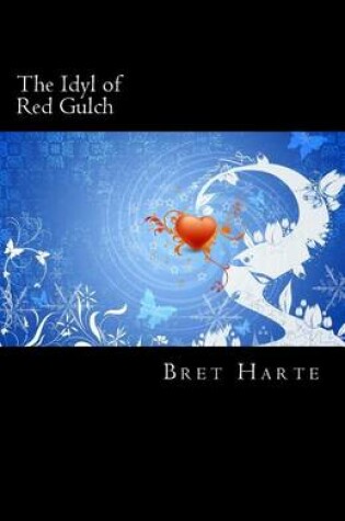 Cover of The Idyl of Red Gulch