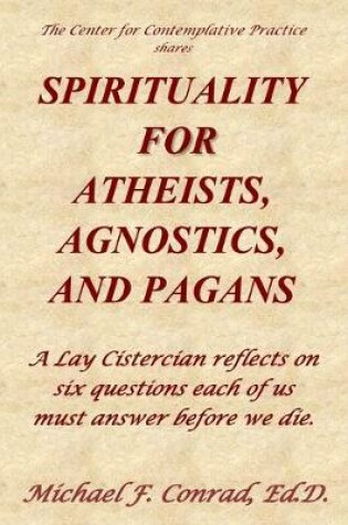 Cover of Spirituality for Atheists, Agnostics, and Pagans