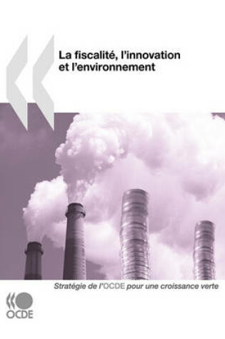 Cover of La fiscalit�, l'innovation et l'environnement