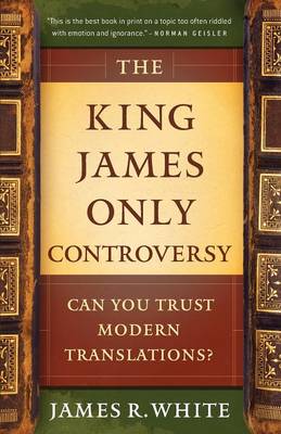 Book cover for The King James Only Controversy