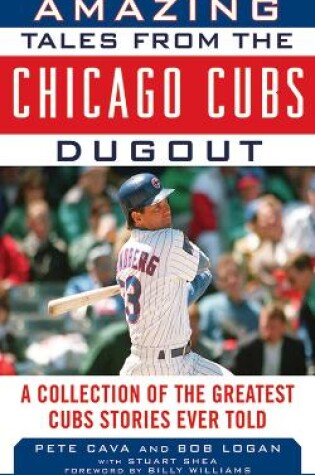 Cover of Amazing Tales from the Chicago Cubs Dugout