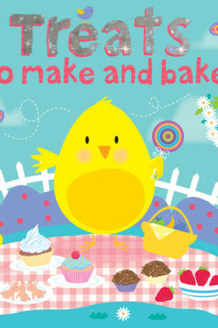 Cover of Treats to Make and Bake