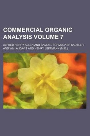 Cover of Commercial Organic Analysis Volume 7