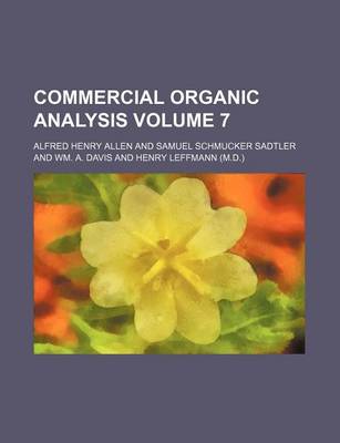 Book cover for Commercial Organic Analysis Volume 7