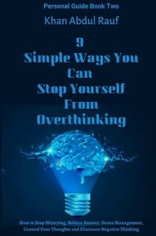 Cover of 9 Simple Ways You Can Stop Yourself From Overthinking