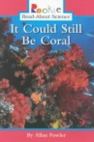 Cover of It Could Still Be Coral