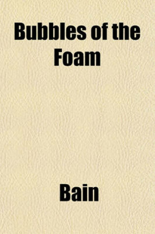 Cover of Bubbles of the Foam