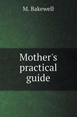 Cover of Mother's practical guide