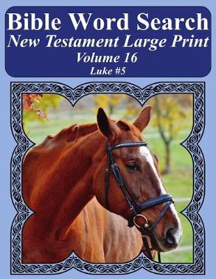 Book cover for Bible Word Search New Testament Large Print Volume 16