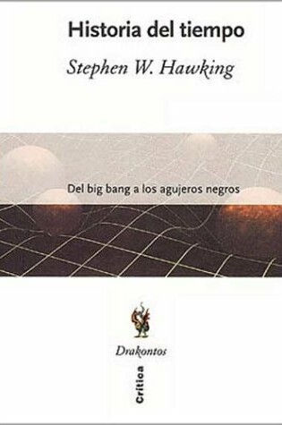 Historia del Tiempo - del Big Bang a Los Agujeros Negros