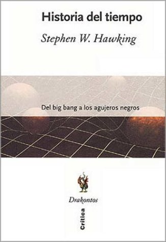 Historia del Tiempo - del Big Bang a Los Agujeros Negros by Stephen Hawking