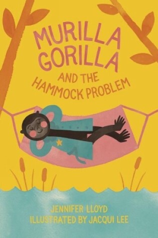 Cover of Murilla Gorilla And The Hammock Problem