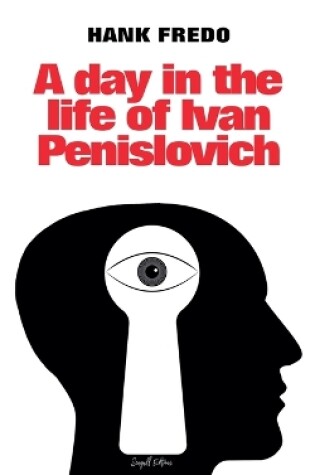 Cover of A Day in the Life of Ivan Penislovich