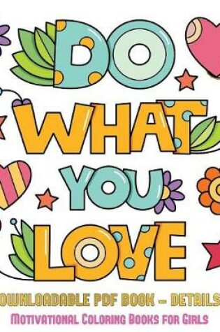 Cover of Motivational Coloring Books for Girls (Do What You Love)