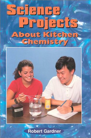 Book cover for Science Projects about Kitchen Chemistry