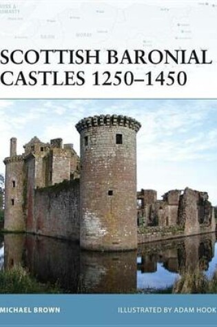 Cover of Scottish Baronial Castles 1250-1450
