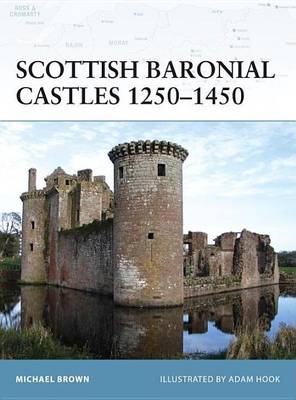 Cover of Scottish Baronial Castles 1250-1450