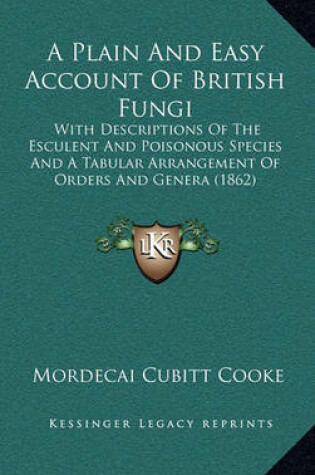 Cover of A Plain and Easy Account of British Fungi